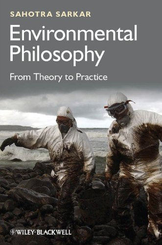 Environmental Philosophy: From Theory to Practice cover