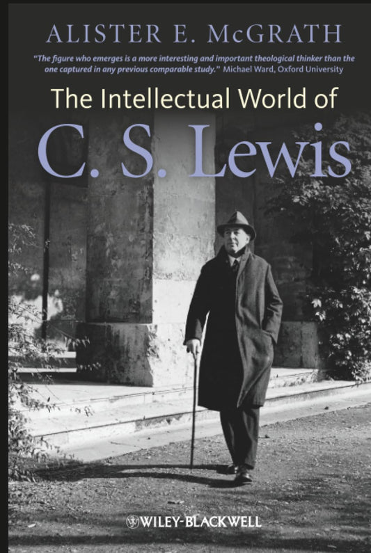The Intellectual World of C. S. Lewis