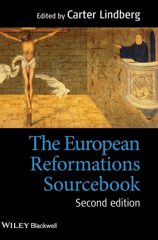 The European Reformations Sourcebook