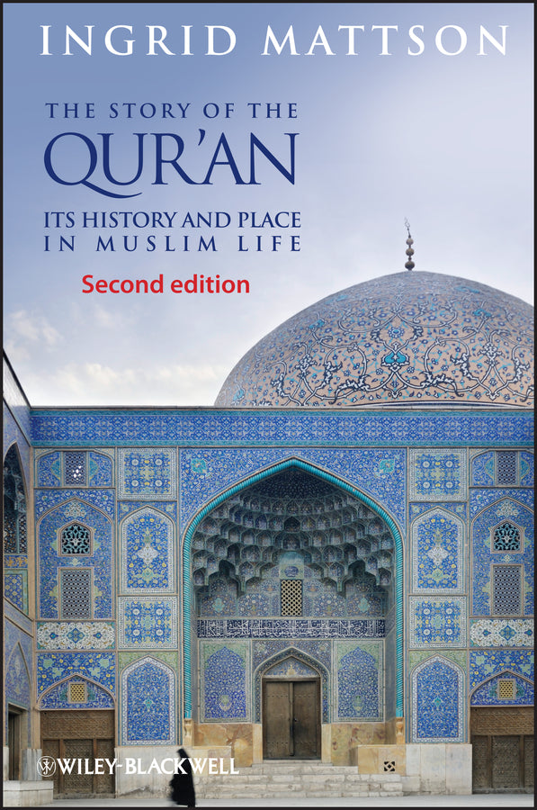 The Story of the Qur'an: Its History and Place in Muslim Life cover