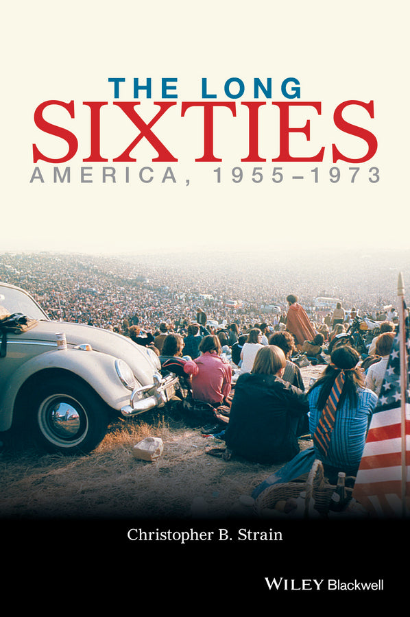 The Long Sixties: America, 1955 - 1973 cover