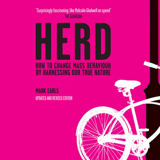 Herd: How to Change Mass Behaviour by Harnessing Our True Nature cover