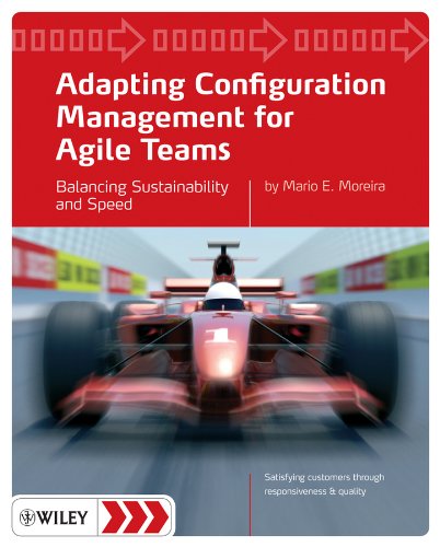 Adapting Configuration Management for Agile Teams: Balancing Sustainability and Speed cover