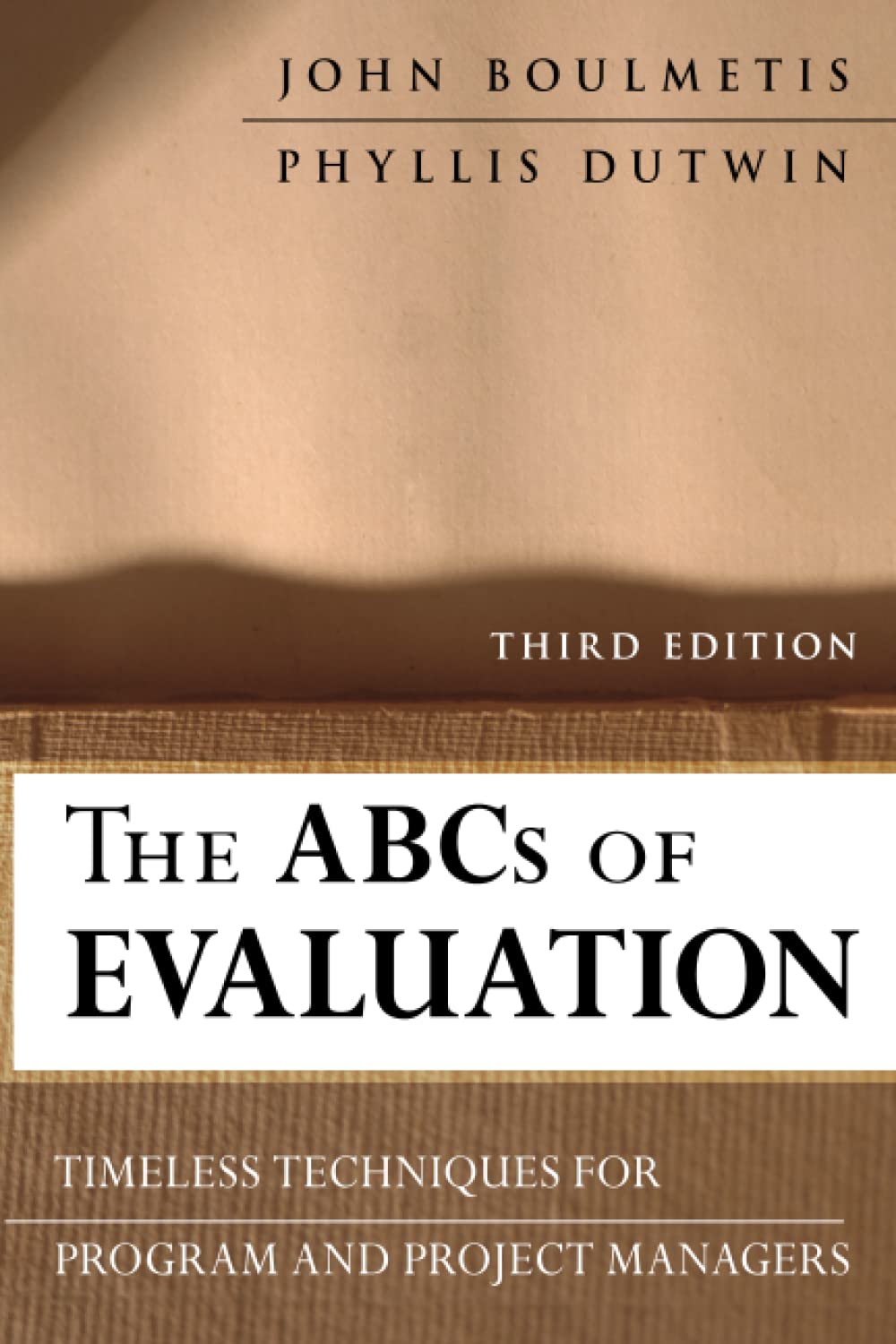 The ABCs of Evaluation: Timeless Techniques for Program and Project Managers cover