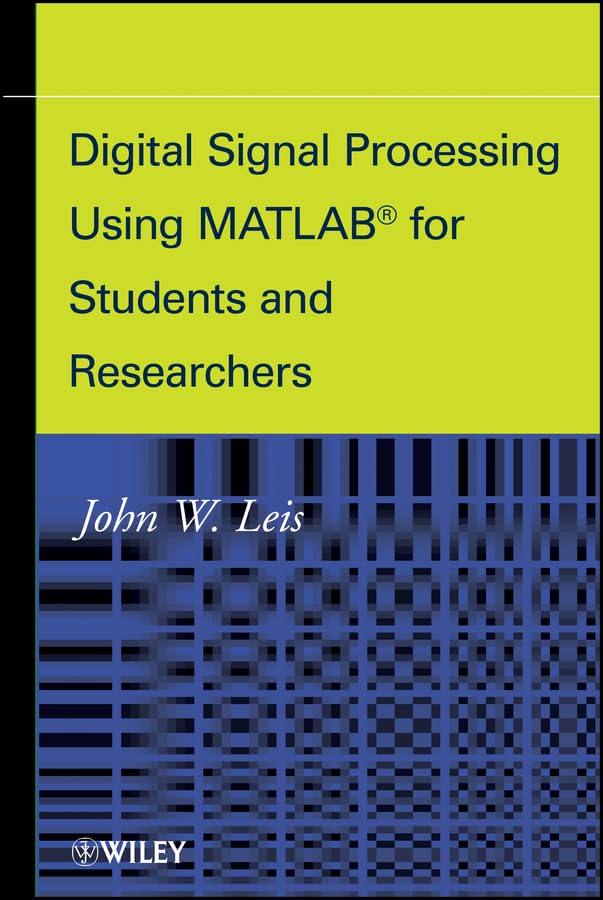 Digital Signal Processing Using MATLAB for Students and Researchers cover