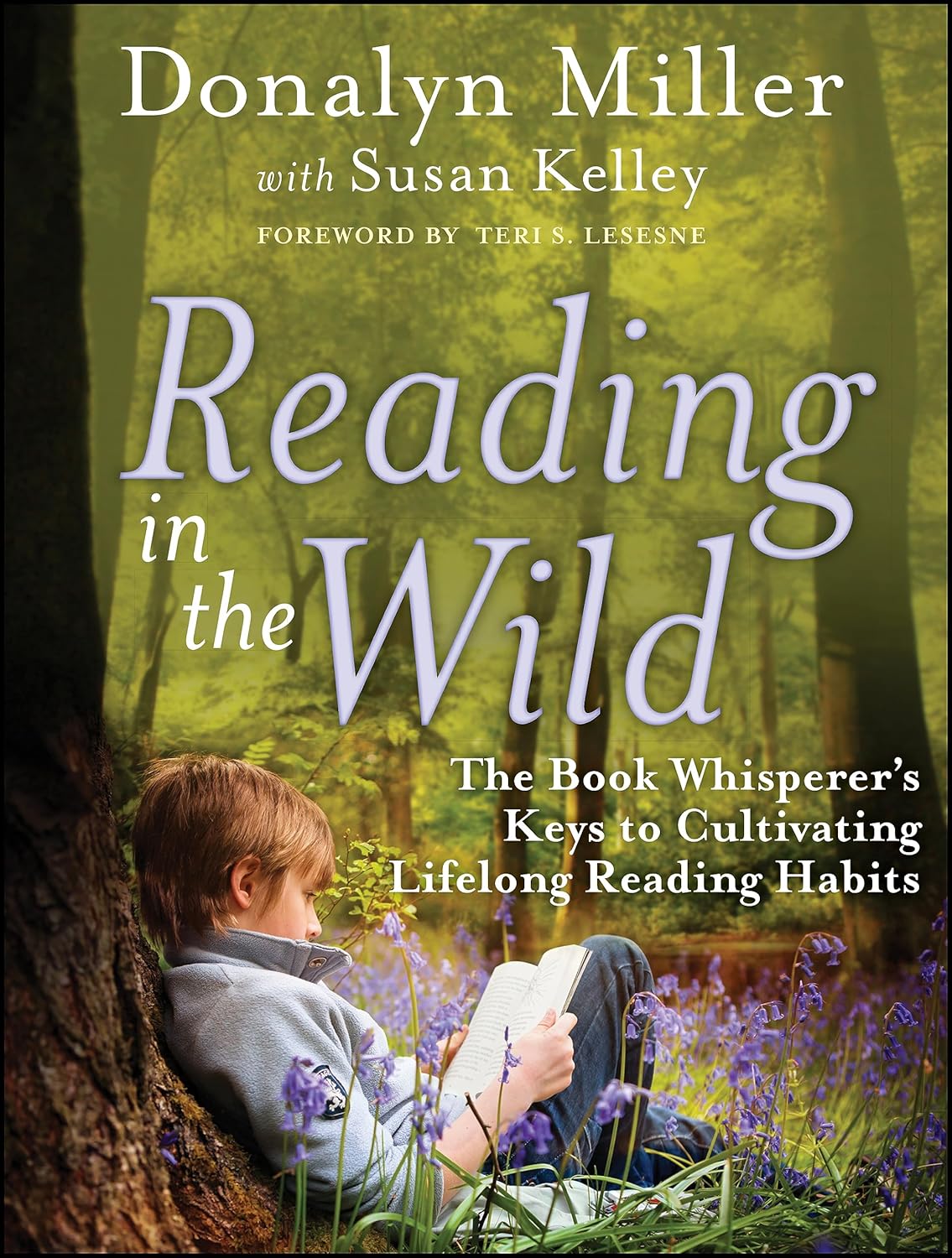 Reading in the Wild: The Book Whisperer's Keys to Cultivating Lifelong Reading Habits cover