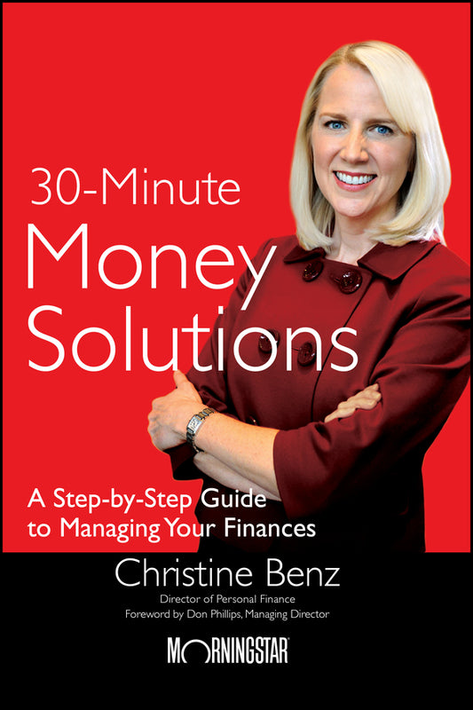 Morningstar's 30-Minute Money Solutions: A Step-by-Step Guide to Managing Your Finances cover
