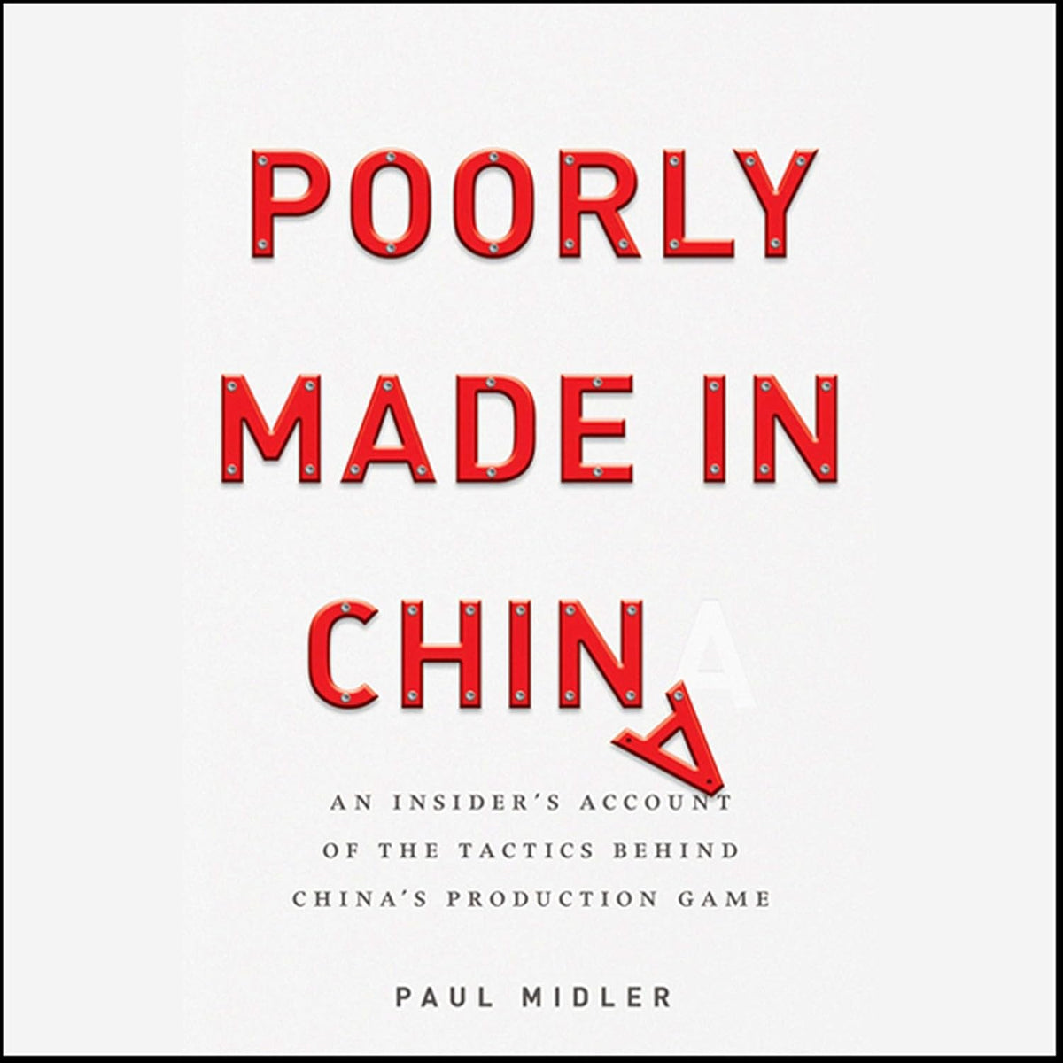 Poorly Made in China: An Insider's Account of the China Production Game cover