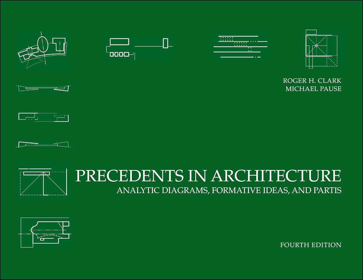 Precedents in Architecture: Analytic Diagrams, Formative Ideas, and Partis cover