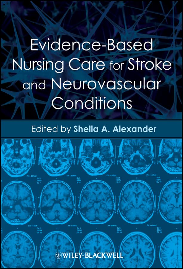 Evidence-Based Nursing Care for Stroke and Neurovascular Conditions