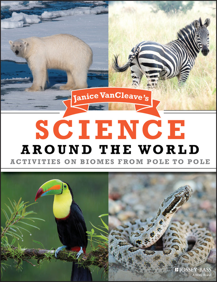 Janice VanCleave's Science Around the World: Activities on Biomes from Pole to Pole cover