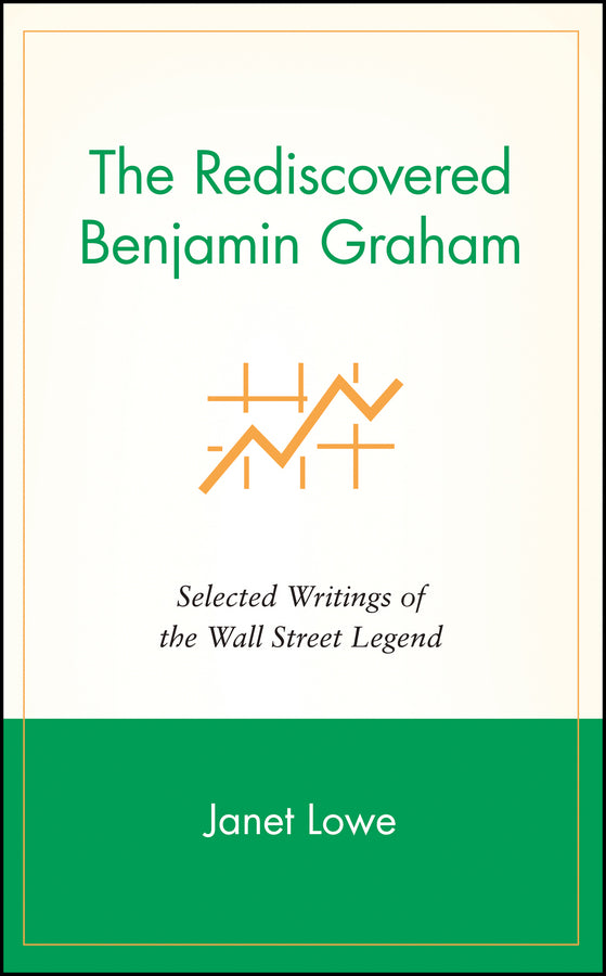 The Rediscovered Benjamin Graham: Selected Writings of the Wall Street Legend cover