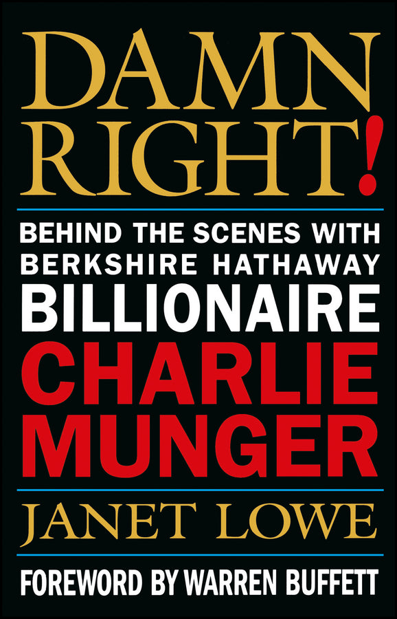 Damn Right!: Behind the Scenes with Berkshire Hathaway Billionaire Charlie Munger cover