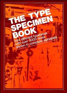 The Type Specimen Book: 544 Different Typefaces with Over 3000 Sizes Shown in Complete Alphabets cover