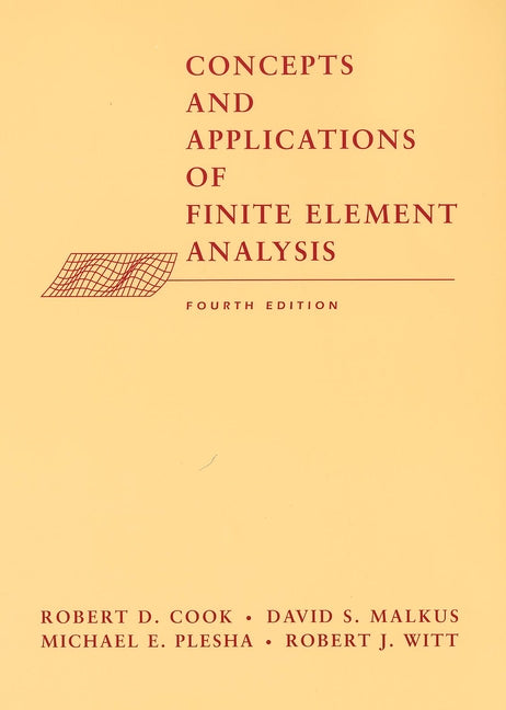 Concepts and Applications of Finite Element Analysis cover