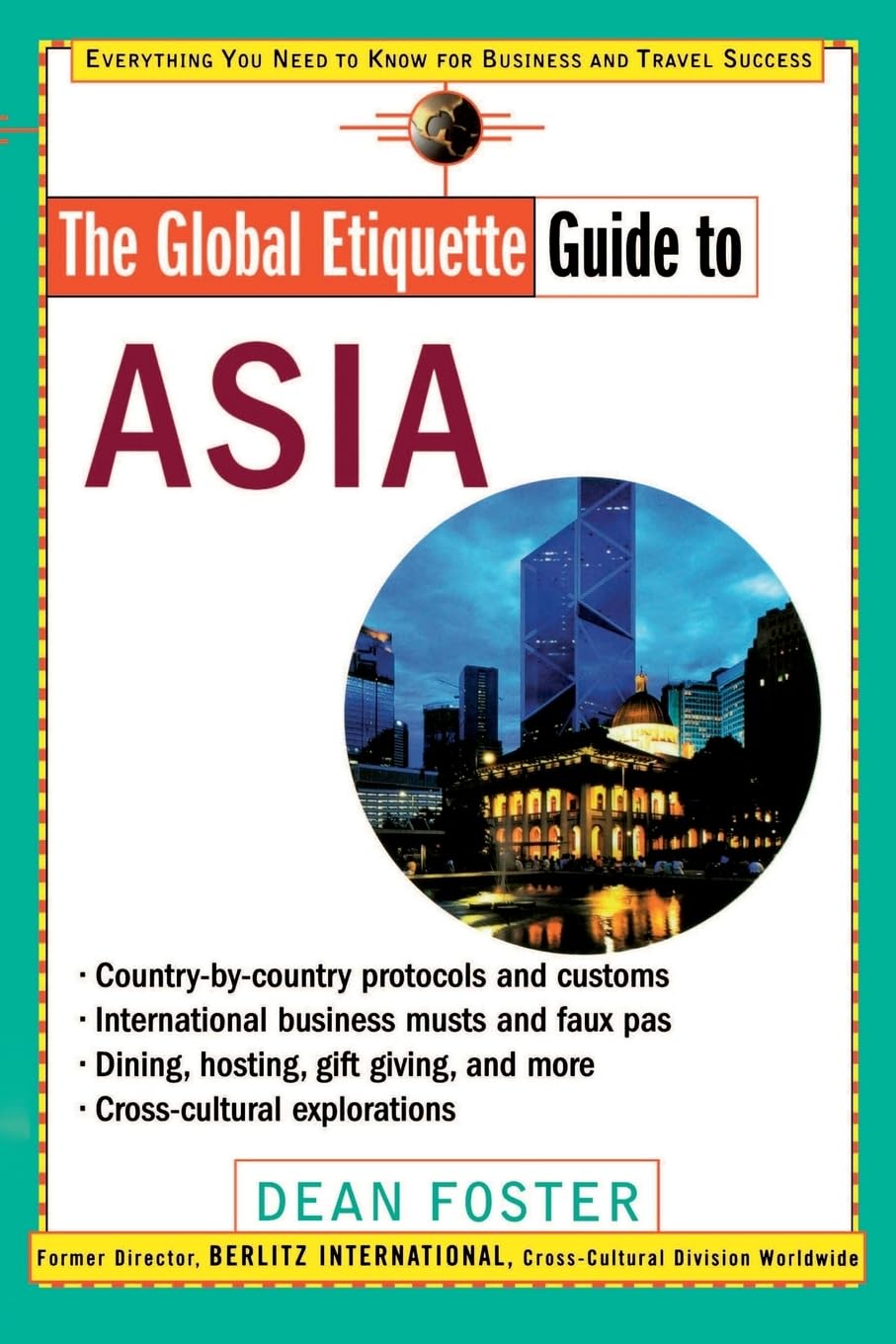 The Global Etiquette Guide to Asia: Everything You Need to Know for Business and Travel Success cover