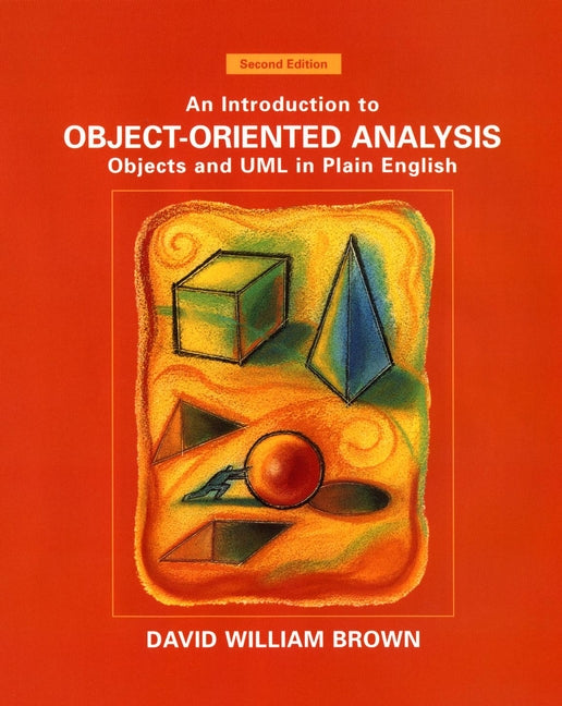 An Introduction to Object-Oriented Analysis: Objects and UML in Plain English cover