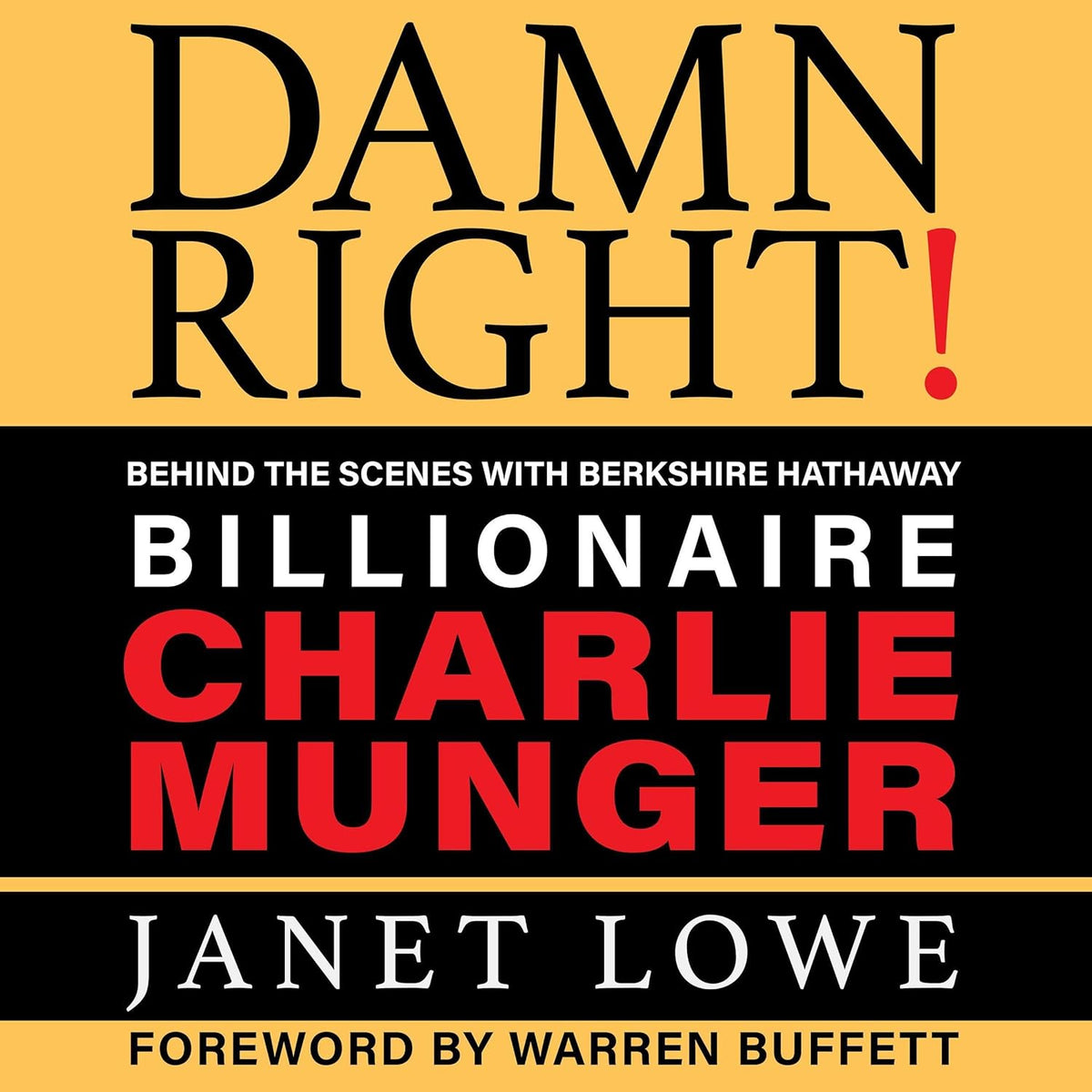 Damn Right!: Behind the Scenes with Berkshire Hathaway Billionaire Charlie Munger cover