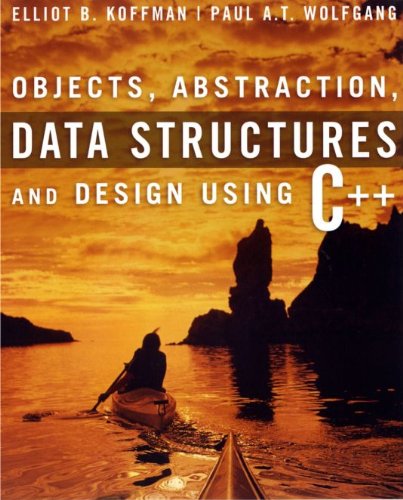 Objects, Abstraction, Data Structures and Design: Using C++ cover