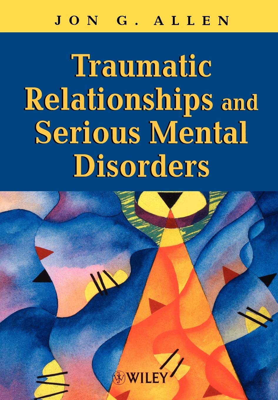 Traumatic Relationships and Serious Mental Disorders cover