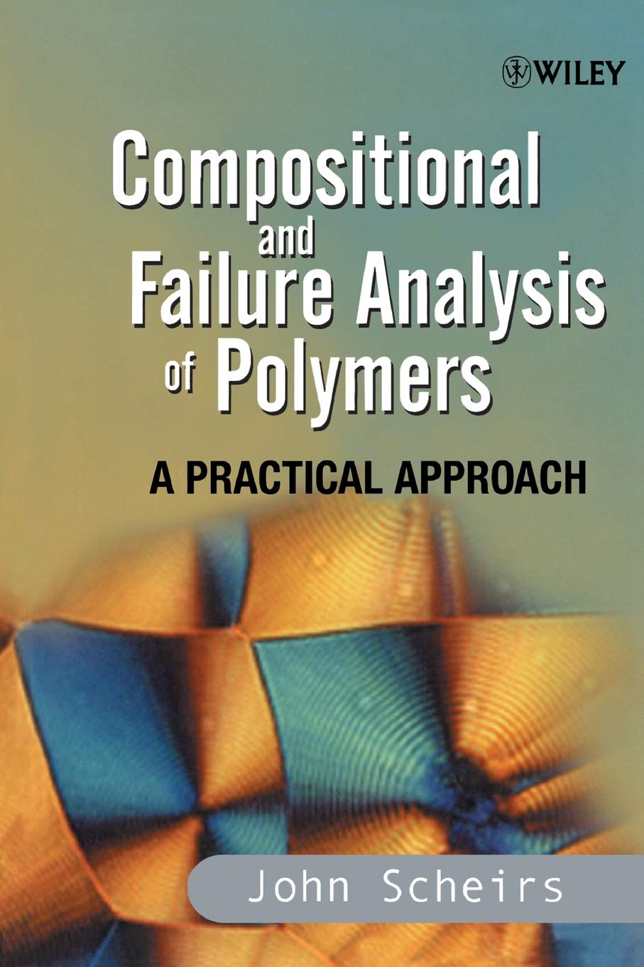 Compositional and Failure Analysis of Polymers: A Practical Approach cover