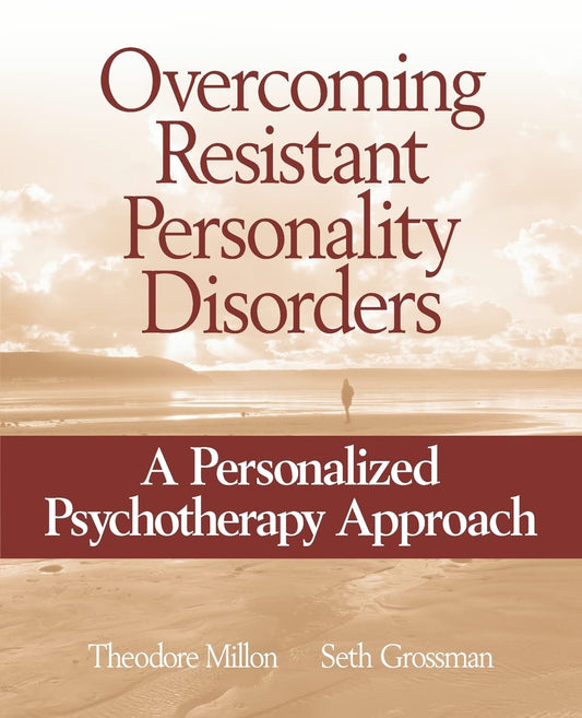Overcoming Resistant Personality Disorders