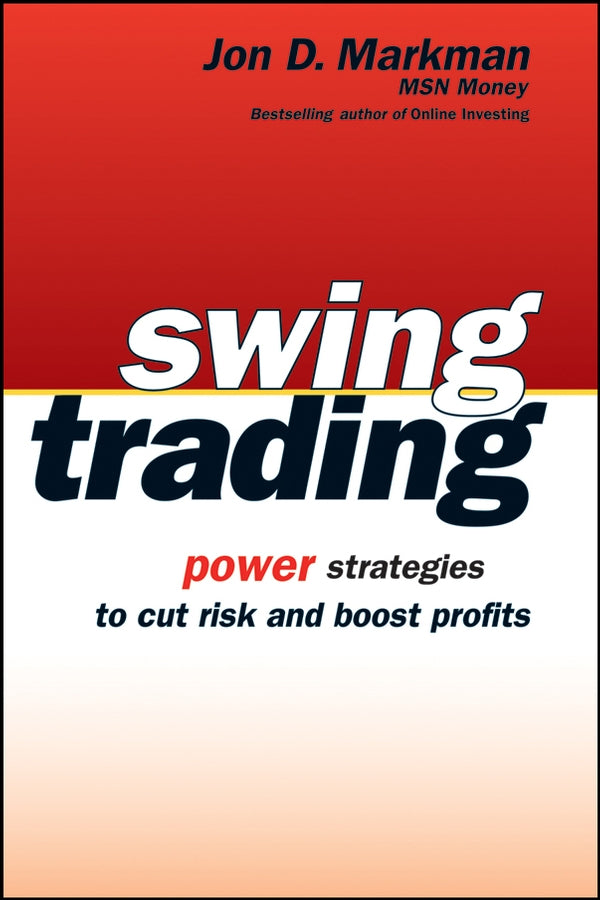 Swing Trading: Power Strategies to Cut Risk and Boost Profits cover