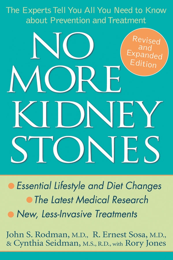 No More Kidney Stones: The Experts Tell You All You Need to Know about Prevention and Treatment cover