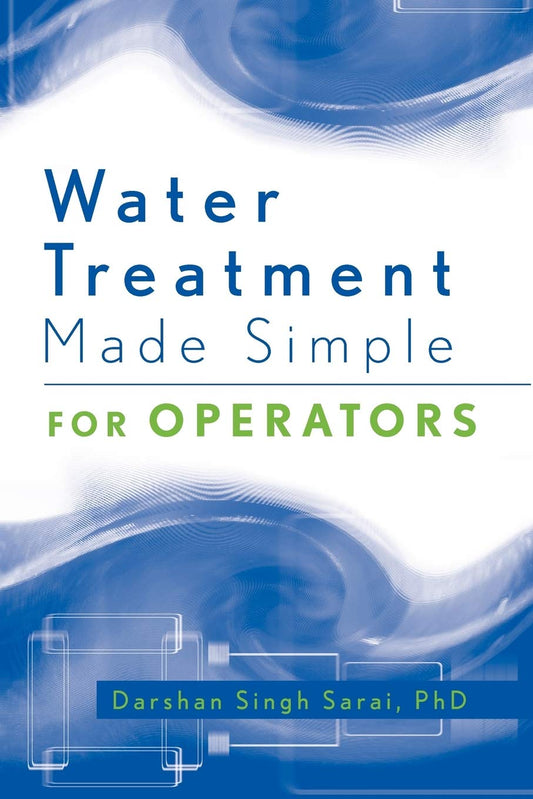 Water Treatment Made Simple: For Operators cover