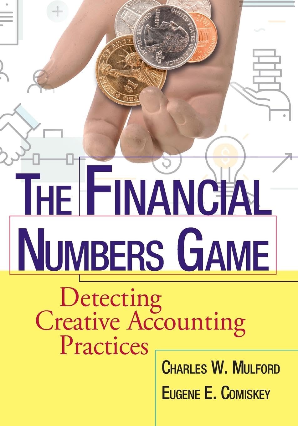 The Financial Numbers Game: Detecting Creative Accounting Practices cover