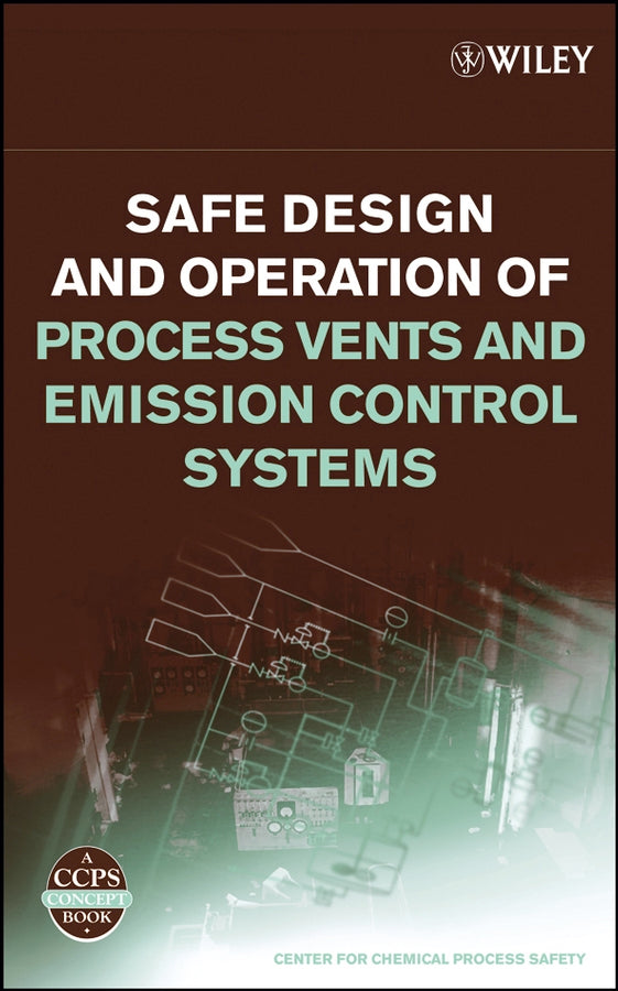 Safe Design and Operation of Process Vents and Emission Control Systems cover