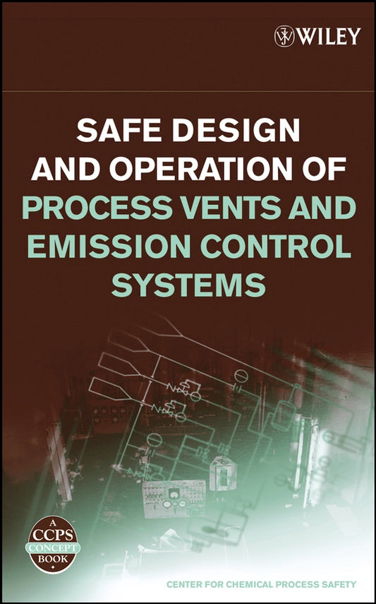 Safe Design and Operation of Process Vents and Emission Control Systems cover