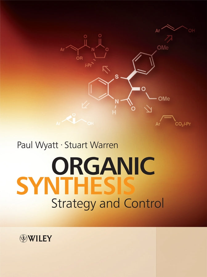 Organic Synthesis: Strategy and Control cover