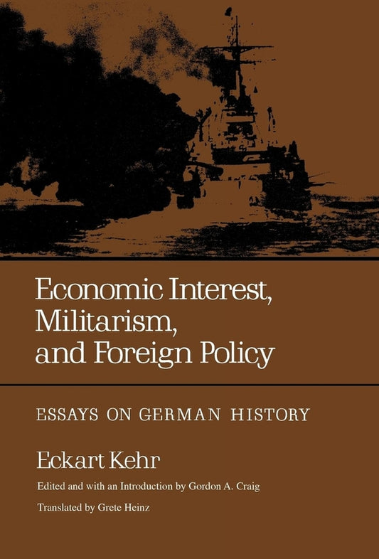 Economic Interest, Militarism, and Foreign Policy: Essays on German History cover