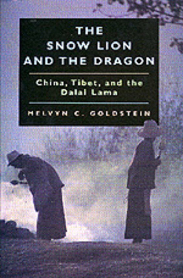 The Snow Lion and the Dragon: China, Tibet, and the Dalai Lama cover