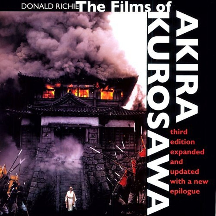 The Films of Akira Kurosawa, Expanded and Updated With a New Epilogue cover