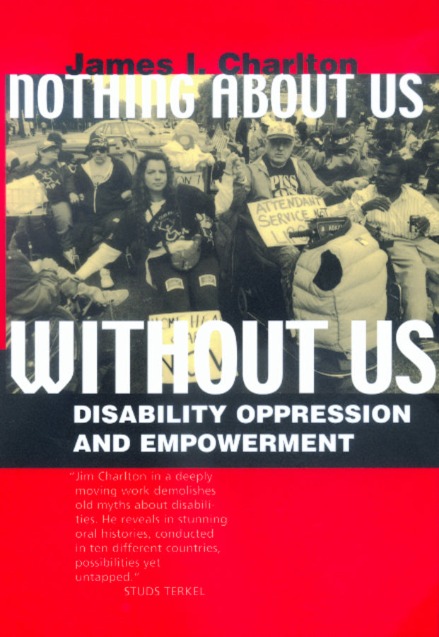 Nothing About Us Without Us: Disability Oppression and Empowerment cover
