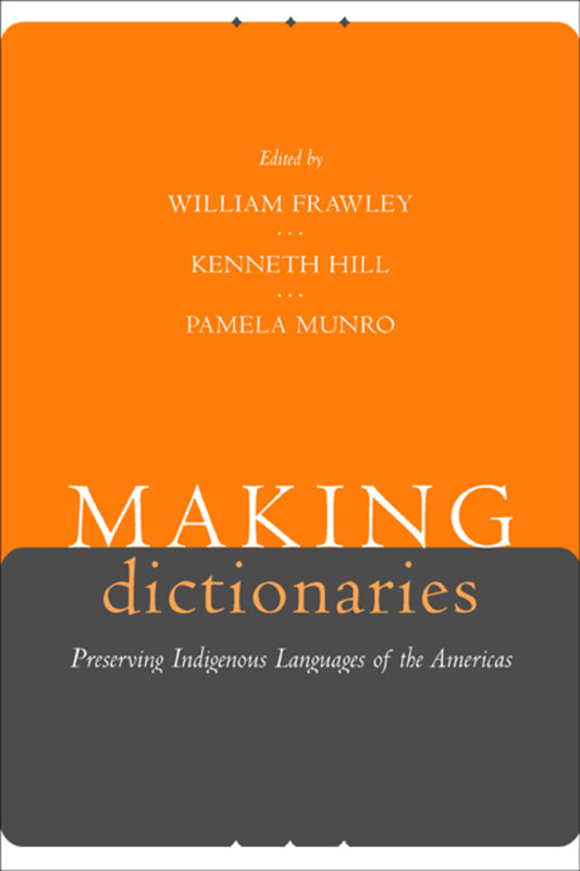 Making Dictionaries: Preserving Indigenous Languages of the Americas cover