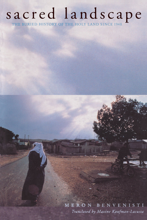 Sacred Landscape: The Buried History of the Holy Land  since 1948 cover
