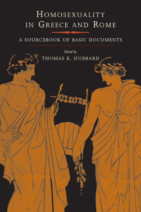 Homosexuality in Greece and Rome: A Sourcebook of Basic Documents cover