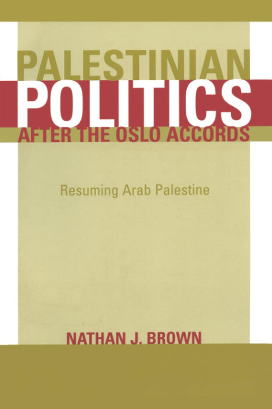 Palestinian Politics After the Oslo Accords