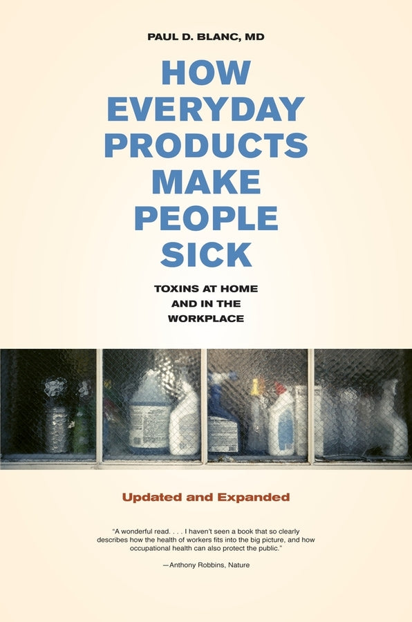 How Everyday Products Make People Sick, Updated and Expanded: Toxins at Home and in the Workplace cover