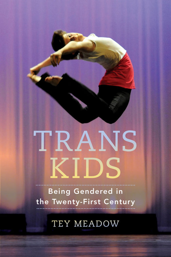 Trans Kids: Being Gendered in the Twenty-First Century cover