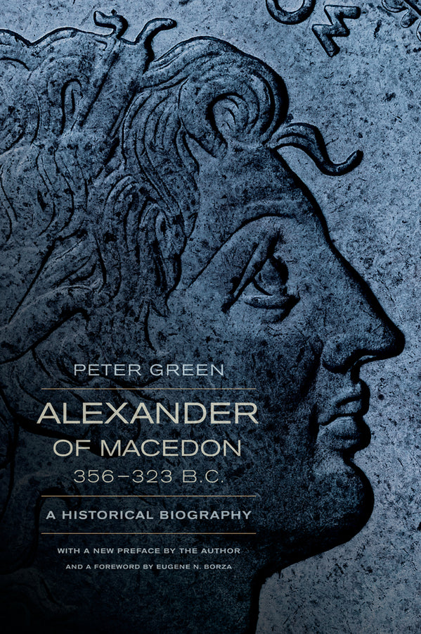 Alexander of Macedon, 356-323 B.C.: A Historical Biography cover