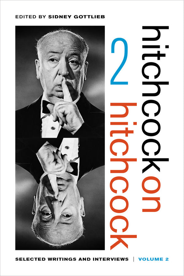 Hitchcock on Hitchcock, Volume 2: Selected Writings and Interviews cover