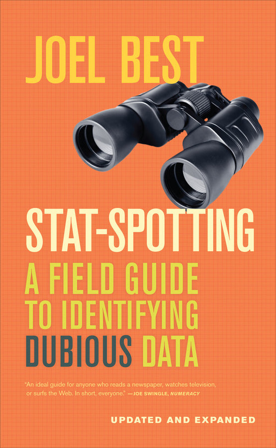 Stat-Spotting: A Field Guide to Identifying Dubious Data cover