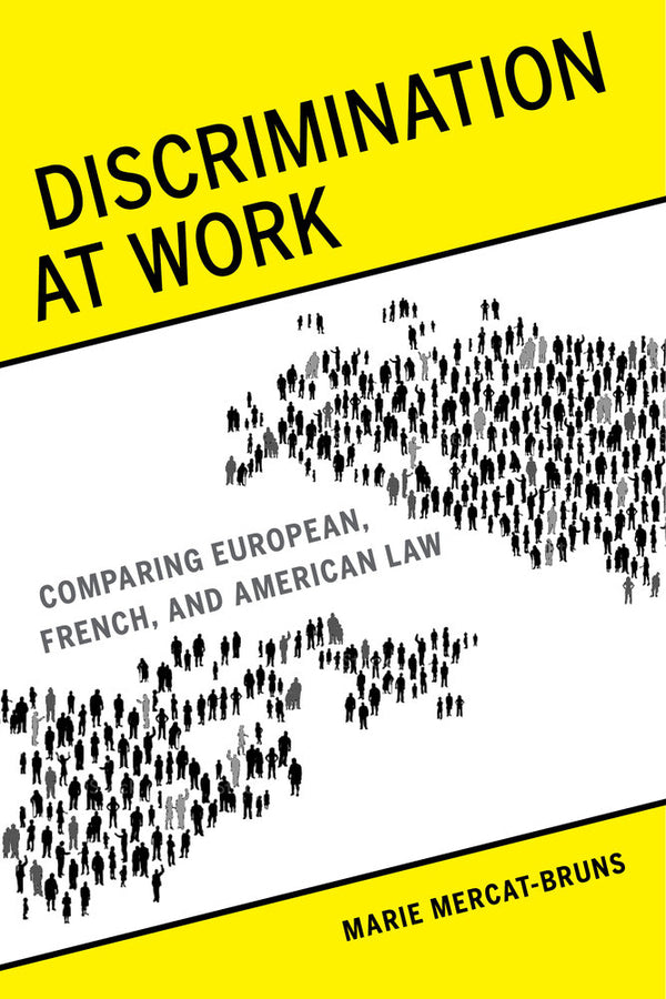 Discrimination at Work: Comparing European, French, and American Law cover