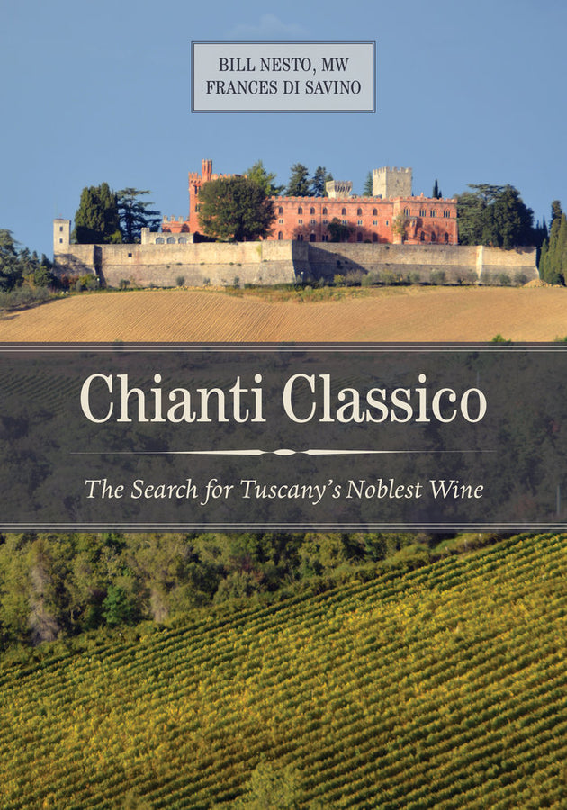 Chianti Classico: The Search for Tuscany's Noblest Wine cover