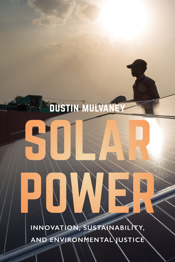 Solar Power: Innovation, Sustainability, and Environmental Justice cover