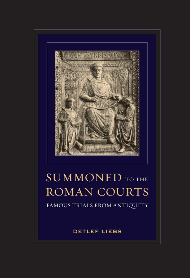 Summoned to the Roman Courts: Famous Trials from Antiquity cover